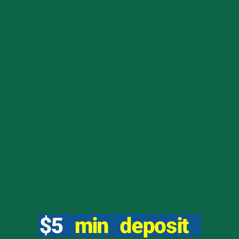 $5 min deposit online casino nz