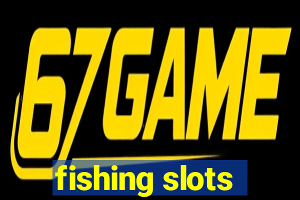 fishing slots