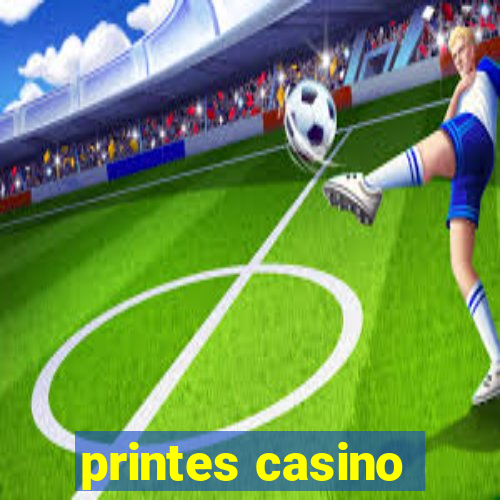 printes casino