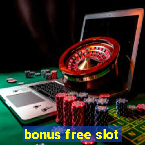 bonus free slot