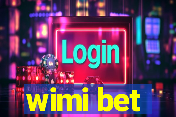 wimi bet