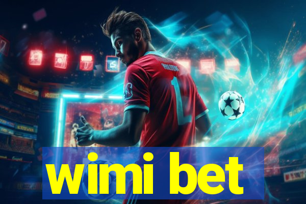 wimi bet