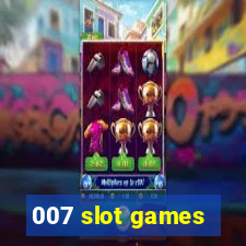 007 slot games