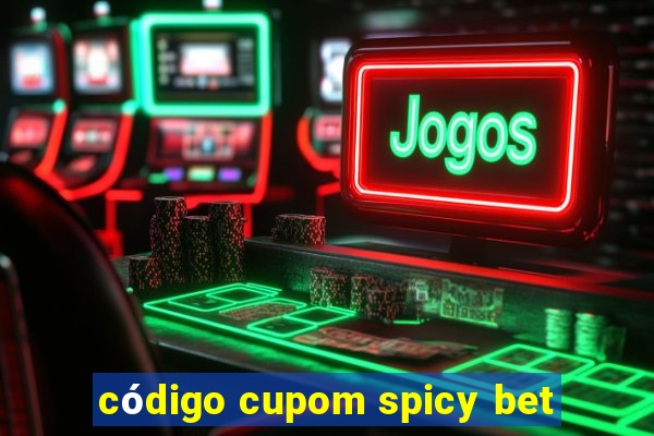 código cupom spicy bet