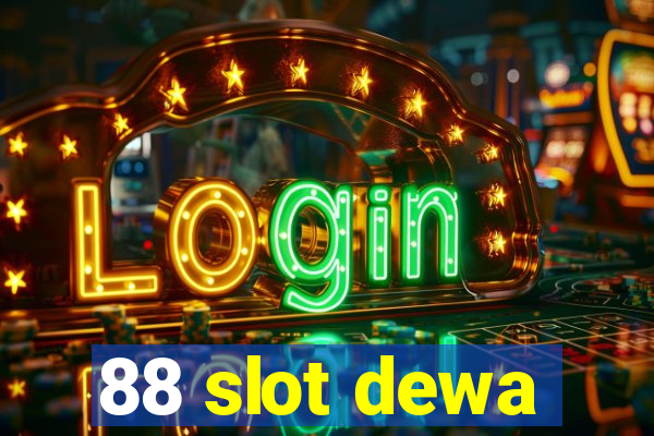 88 slot dewa