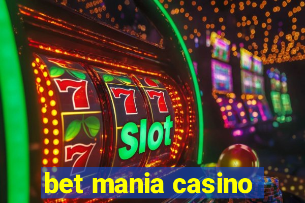 bet mania casino