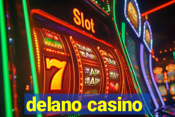 delano casino