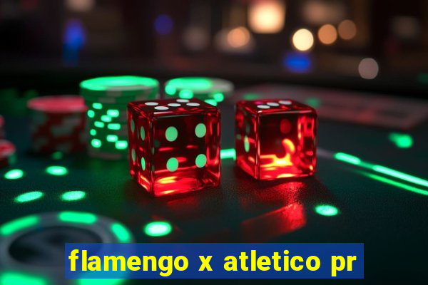 flamengo x atletico pr