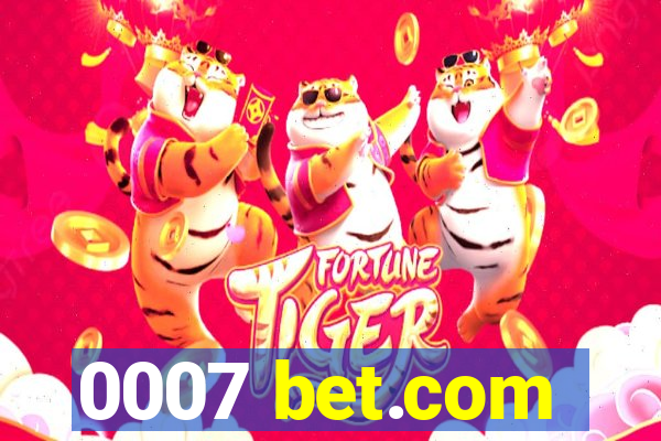 0007 bet.com