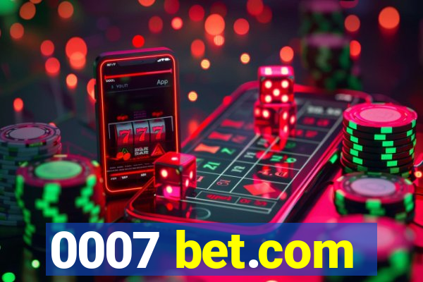 0007 bet.com