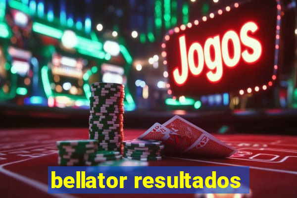 bellator resultados