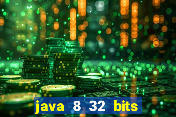 java 8 32 bits windows 7