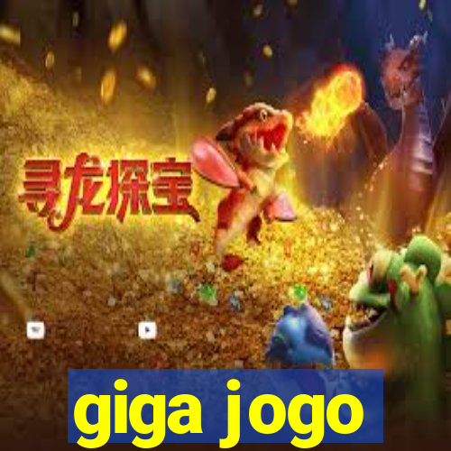 giga jogo