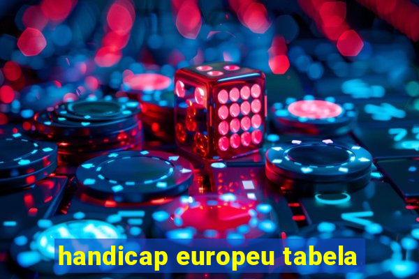 handicap europeu tabela