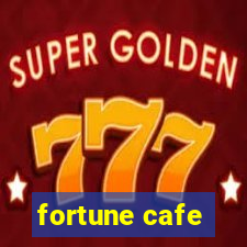 fortune cafe