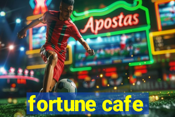 fortune cafe