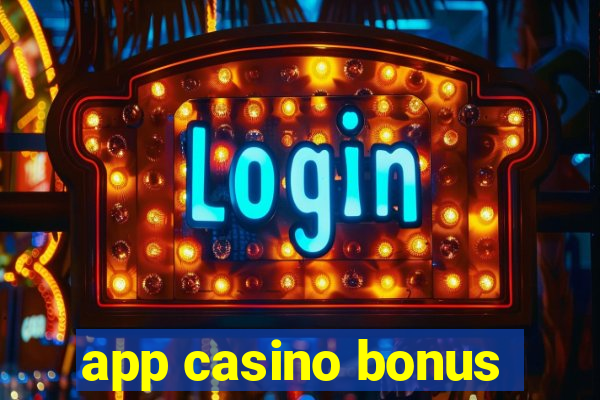 app casino bonus