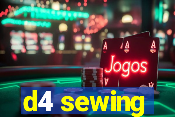 d4 sewing