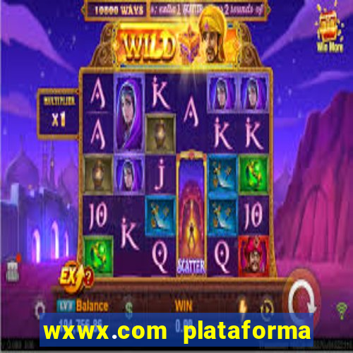 wxwx.com plataforma de jogos