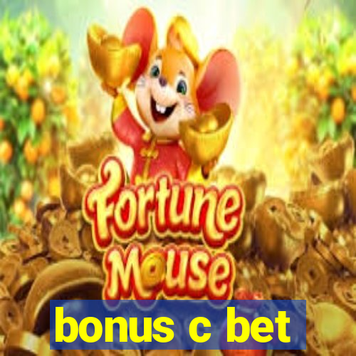 bonus c bet