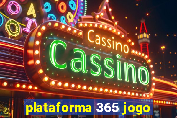 plataforma 365 jogo