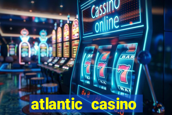 atlantic casino atlantic city nj