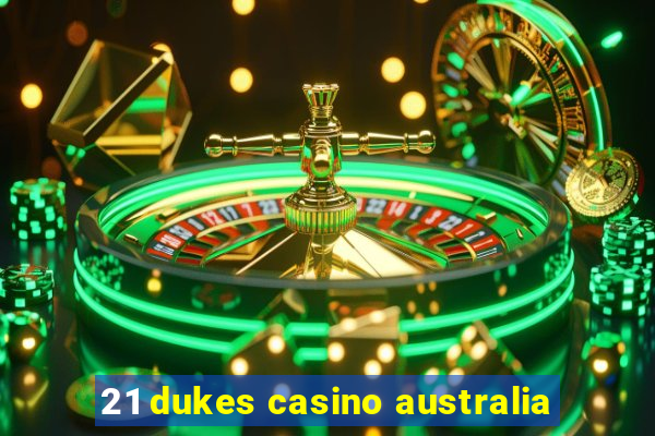 21 dukes casino australia