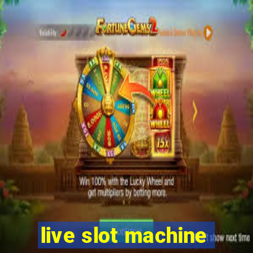 live slot machine