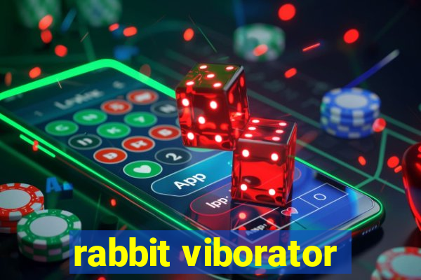 rabbit viborator