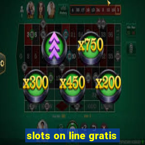 slots on line gratis