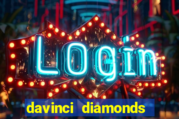 davinci diamonds free slot game