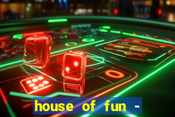 house of fun - casino slots