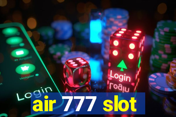 air 777 slot