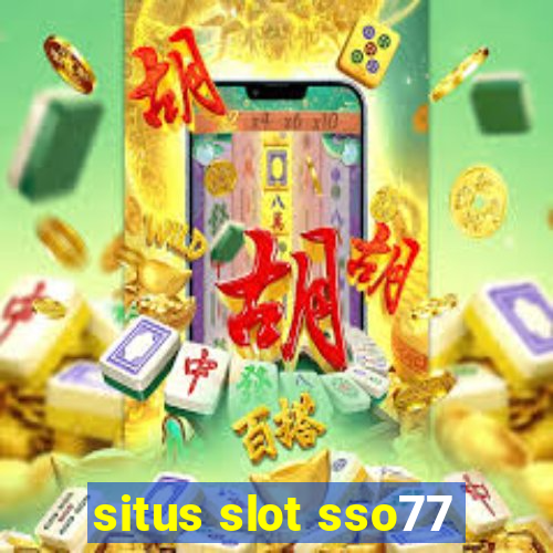 situs slot sso77