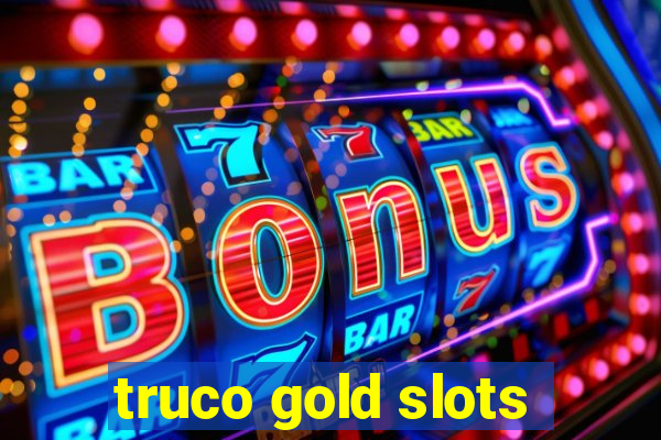 truco gold slots