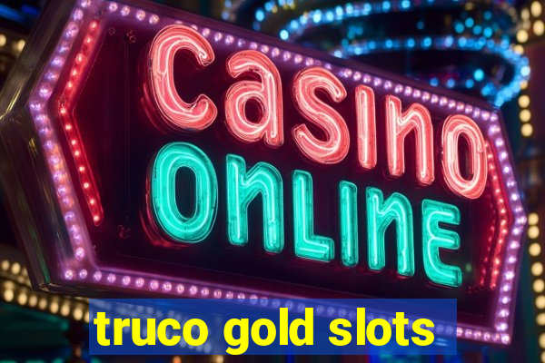 truco gold slots