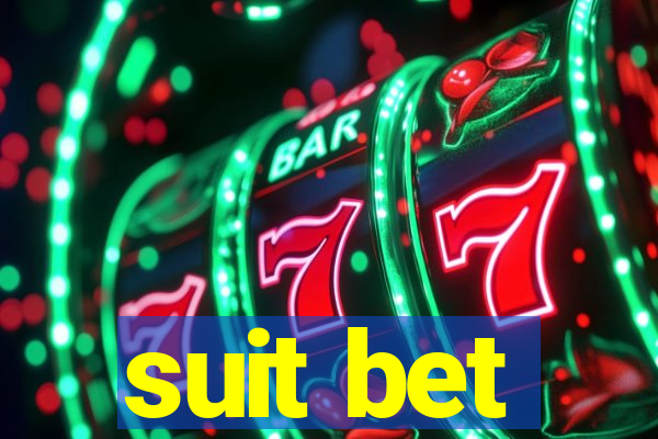 suit bet