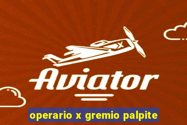 operario x gremio palpite