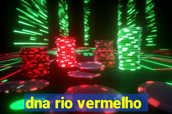 dna rio vermelho