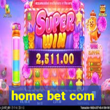 home bet com