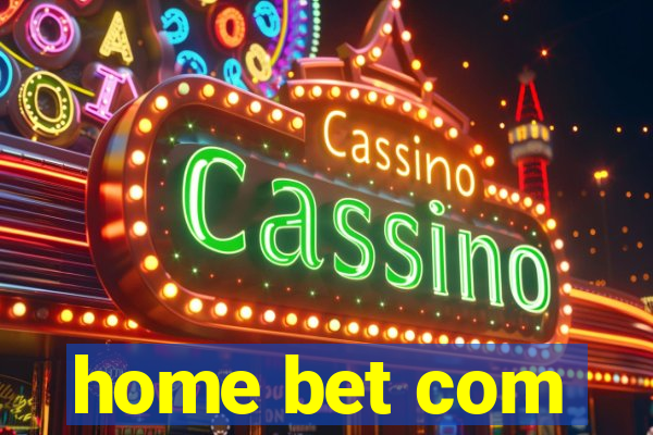 home bet com