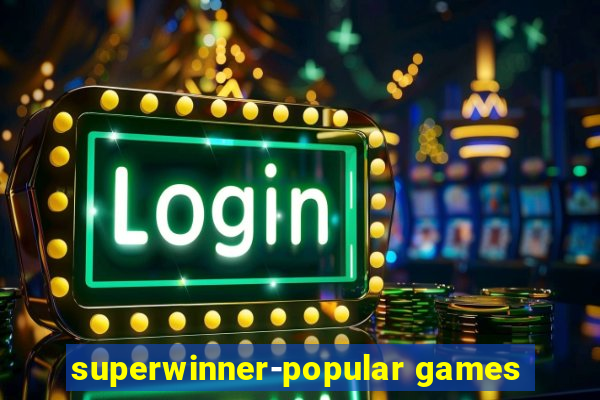 superwinner-popular games