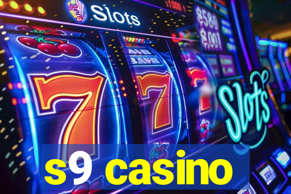 s9 casino