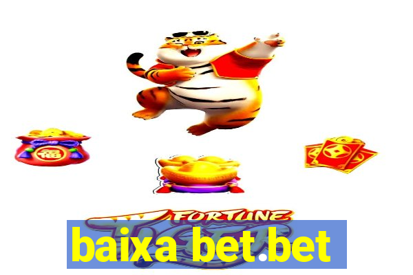 baixa bet.bet