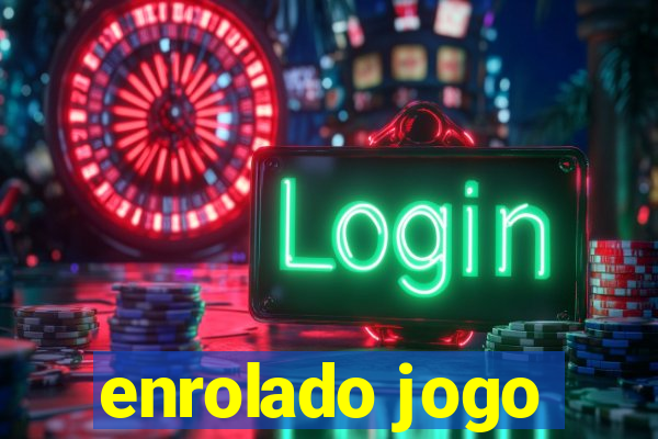 enrolado jogo