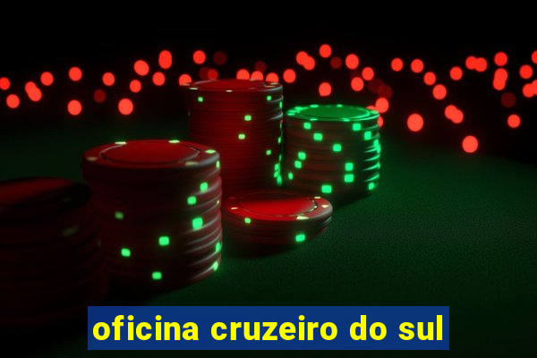 oficina cruzeiro do sul