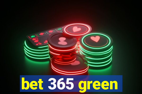 bet 365 green