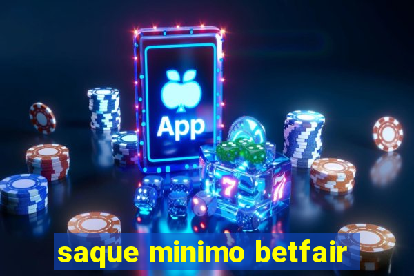 saque minimo betfair