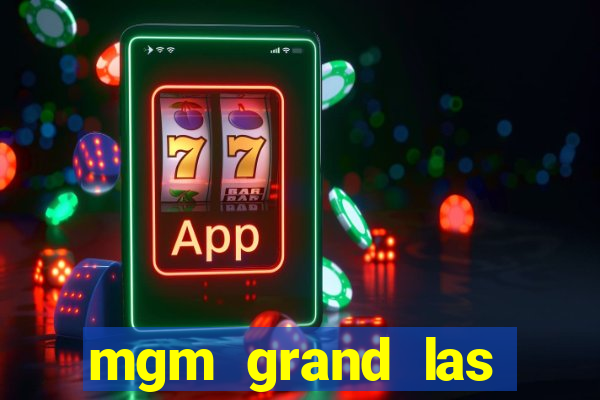 mgm grand las vegas casino