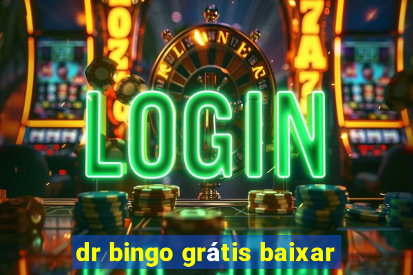 dr bingo grátis baixar